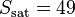 S_{\mathrm{sat}}=49